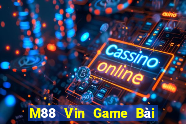 M88 Vin Game Bài Quay Hũ