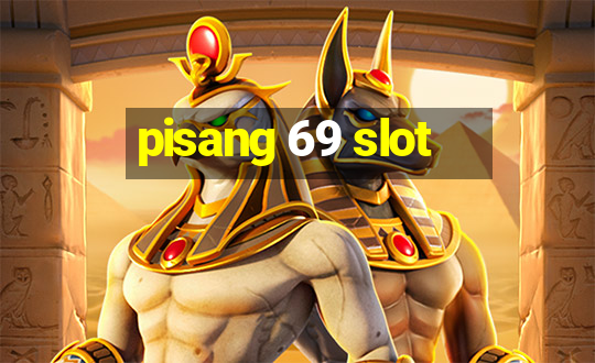 pisang 69 slot