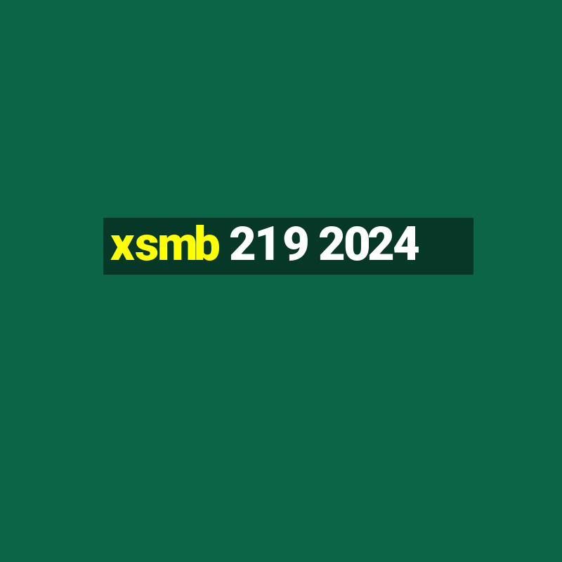 xsmb 21 9 2024