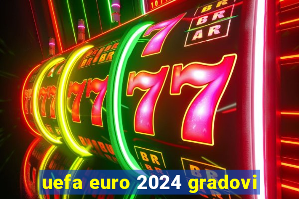 uefa euro 2024 gradovi