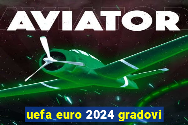 uefa euro 2024 gradovi