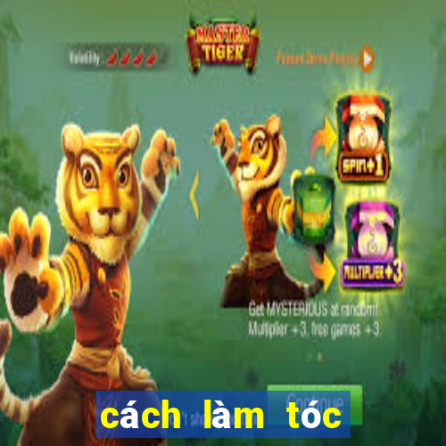 cách làm tóc đỡ bết