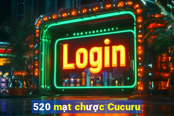 520 mạt chược Cucuru