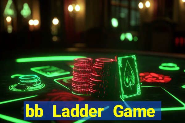 bb Ladder Game Đăng nhập