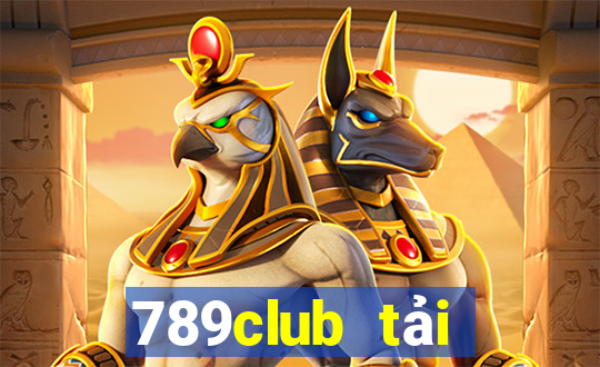 789club tải xuống app