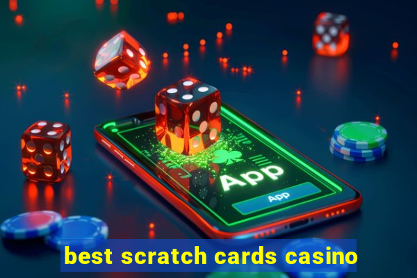 best scratch cards casino