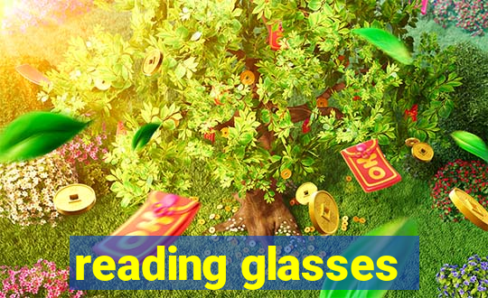 reading glasses