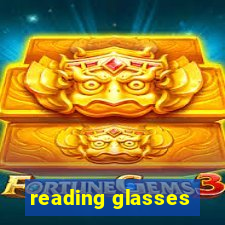 reading glasses