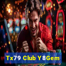 Tx79 Club Y8Gem