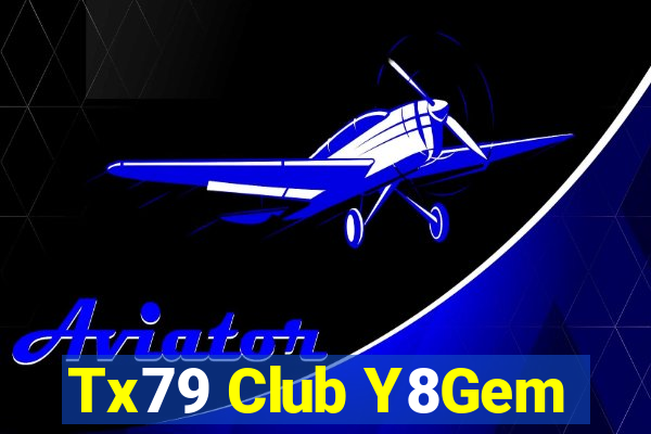 Tx79 Club Y8Gem