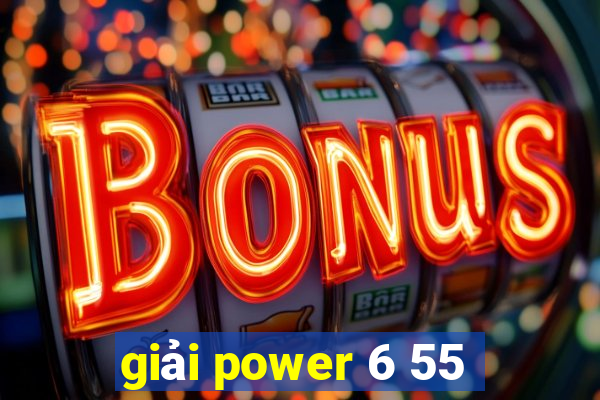 giải power 6 55