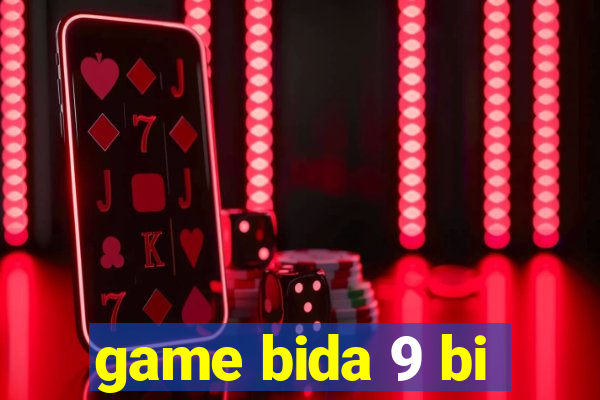 game bida 9 bi