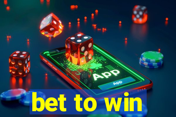 bet to win