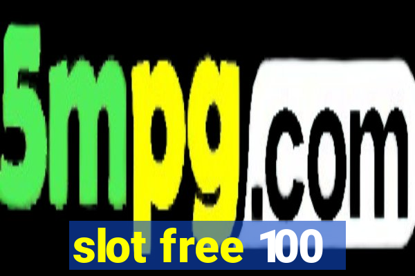 slot free 100