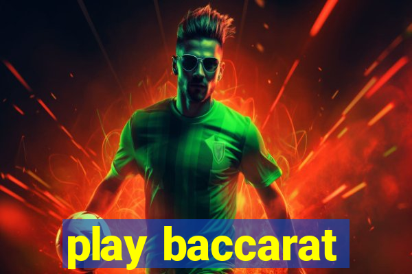 play baccarat