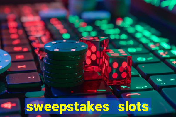 sweepstakes slots real money