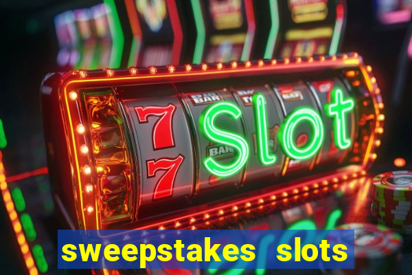 sweepstakes slots real money