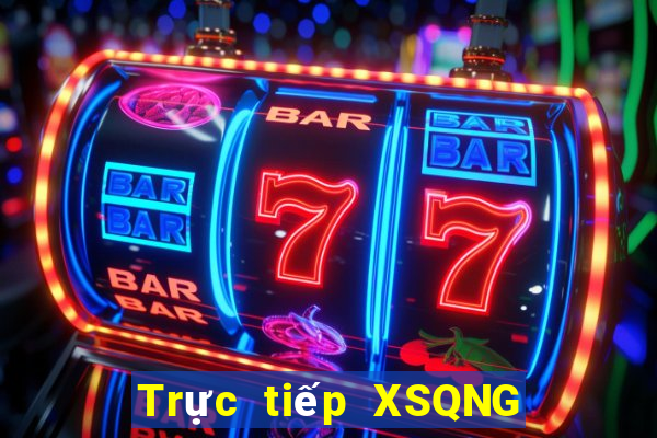 Trực tiếp XSQNG ngày 31