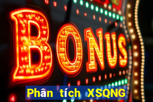 Phân tích XSQNG ngày 16