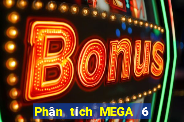 Phân tích MEGA 6 45 ngày 24