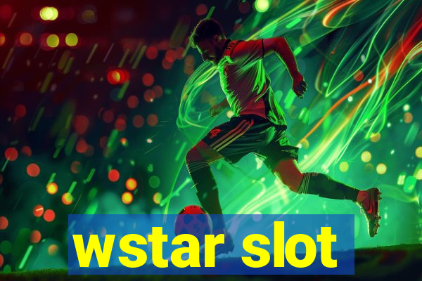 wstar slot