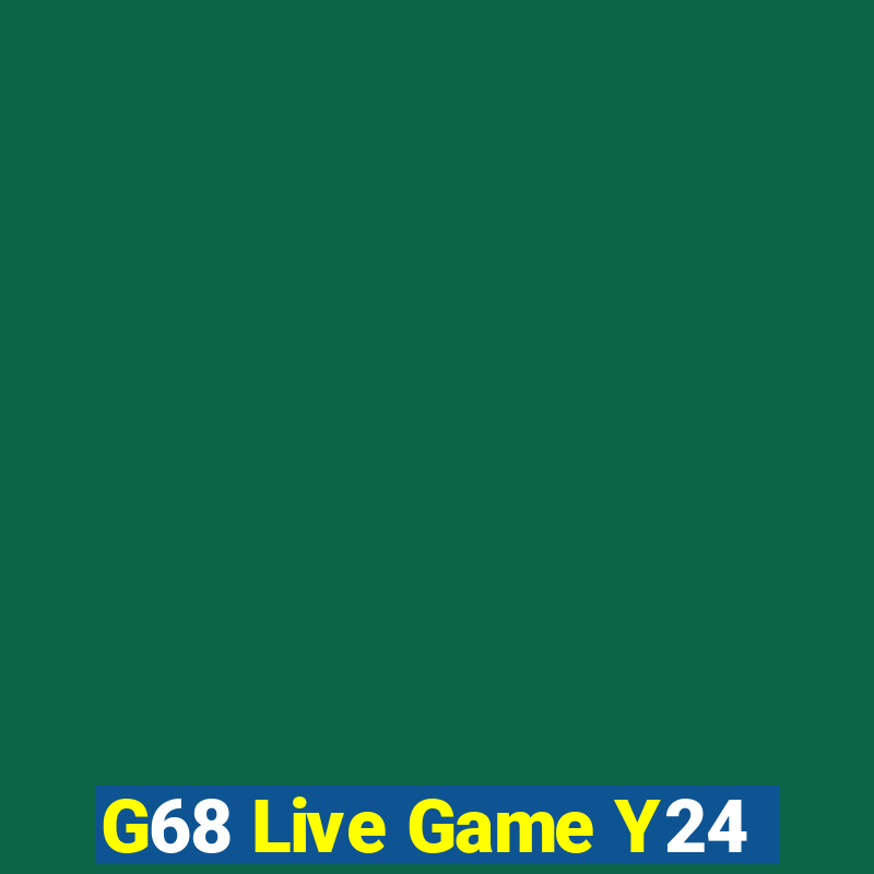 G68 Live Game Y24