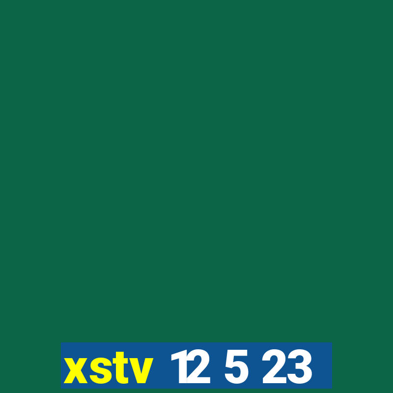 xstv 12 5 23