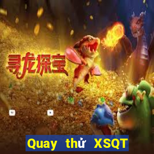 Quay thử XSQT ngày 12