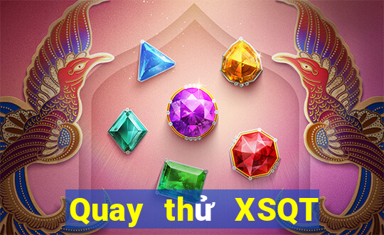 Quay thử XSQT ngày 12