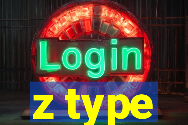 z type