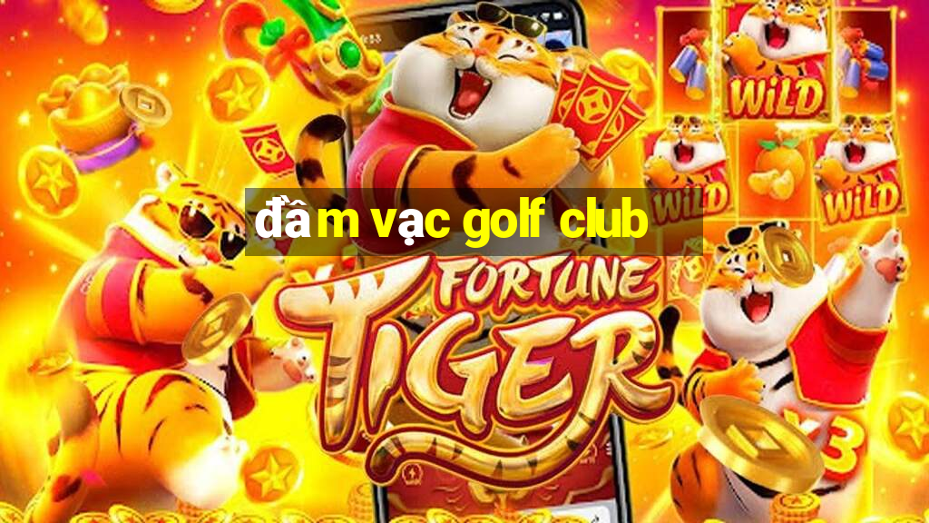 đầm vạc golf club