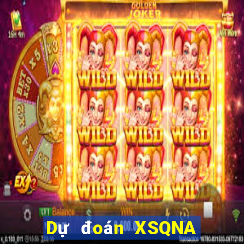 Dự đoán XSQNA Thứ 6