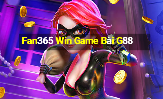 Fan365 Win Game Bài G88