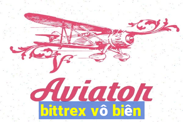 bittrex vô biên