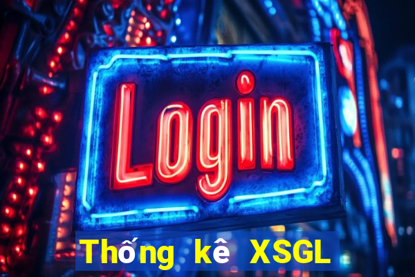 Thống kê XSGL ngày 13