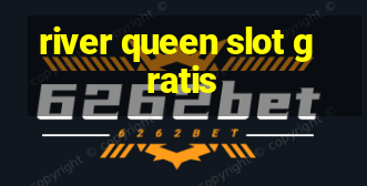 river queen slot gratis