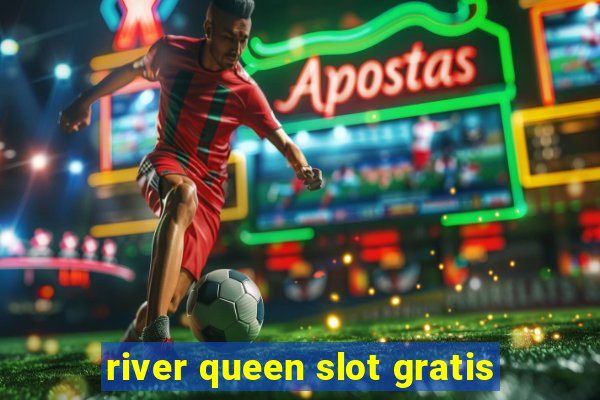 river queen slot gratis