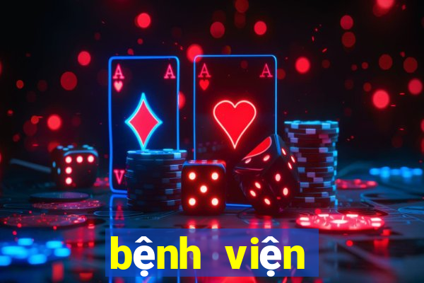 bệnh viện đại học y hà nội