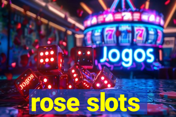 rose slots