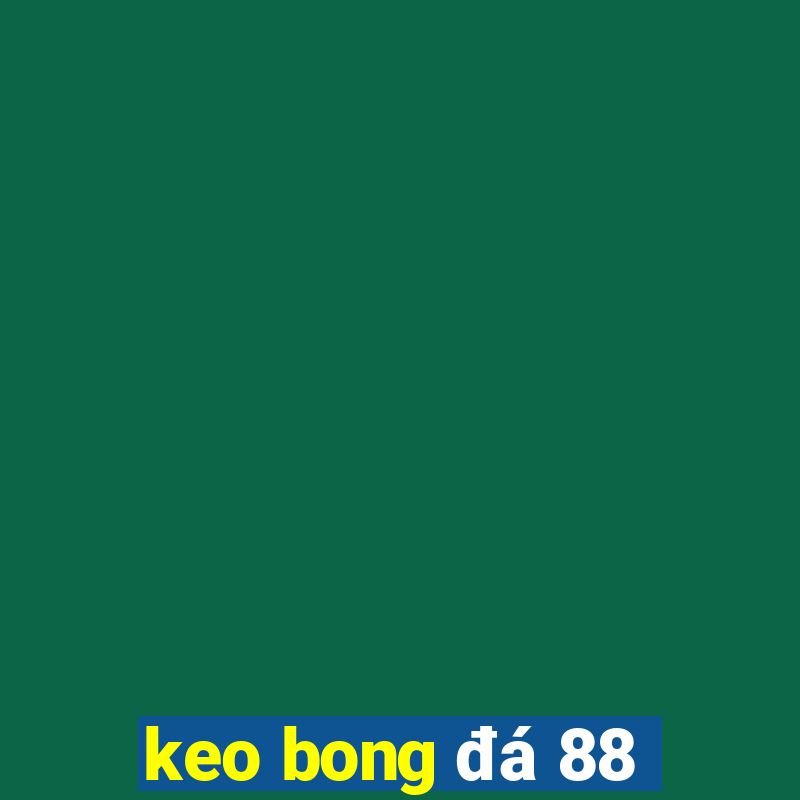 keo bong đá 88