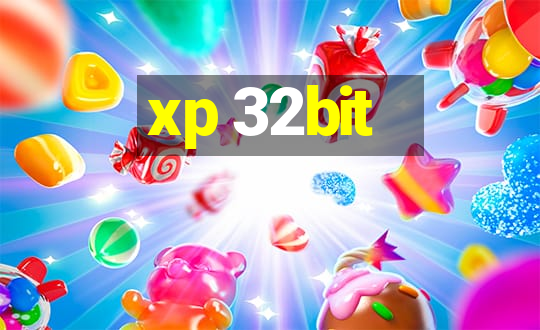 xp 32bit