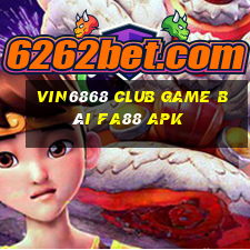 Vin6868 Club Game Bài Fa88 Apk