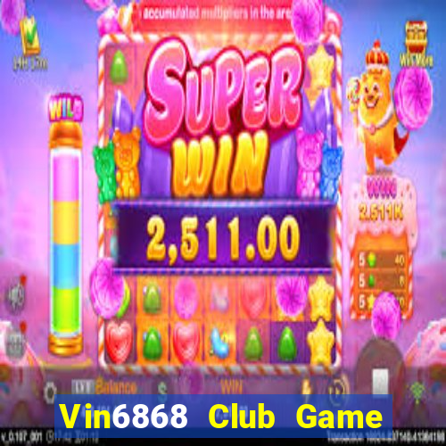 Vin6868 Club Game Bài Fa88 Apk