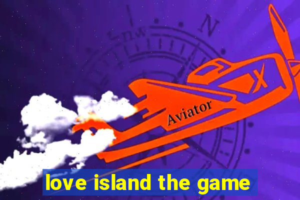 love island the game