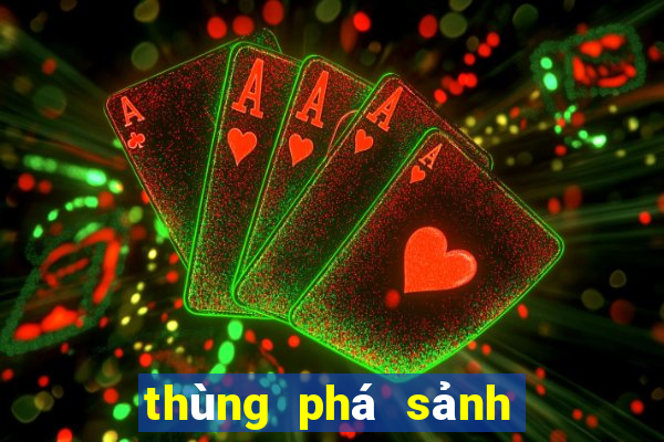 thùng phá sảnh là gì