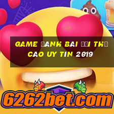 game đánh bài đổi thẻ cào uy tín 2019