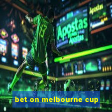 bet on melbourne cup