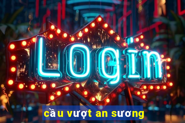 cầu vượt an sương