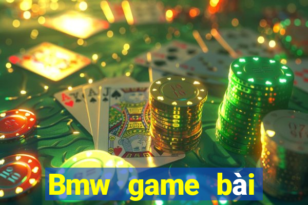 Bmw game bài điểm game bài vàng