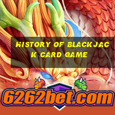 history of blackjack card game